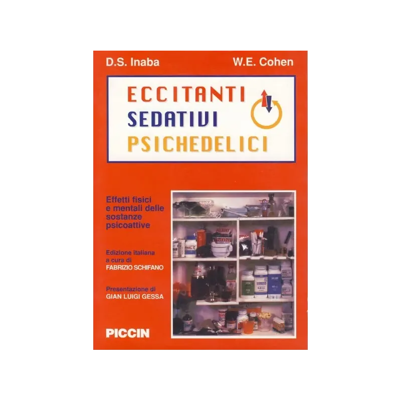 Eccitanti, Sedativi, Psichedelici