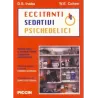 Eccitanti, Sedativi, Psichedelici