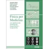 Fisica per Medicina con applicazioni fisiologiche, diagnostiche e terapeutiche