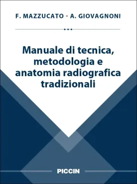 Manuale di tecnica, metodologia e anatomia radiografica tradizionali