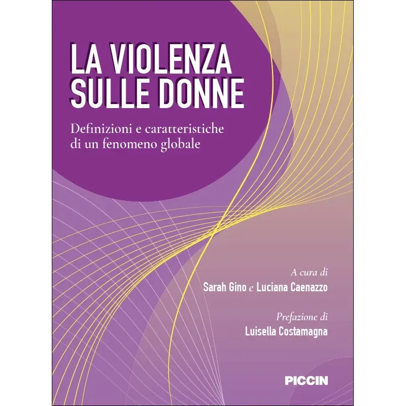 LA VIOLENZA SULLE DONNE - Definizioni e caratteristiche di un fenomeno globale
