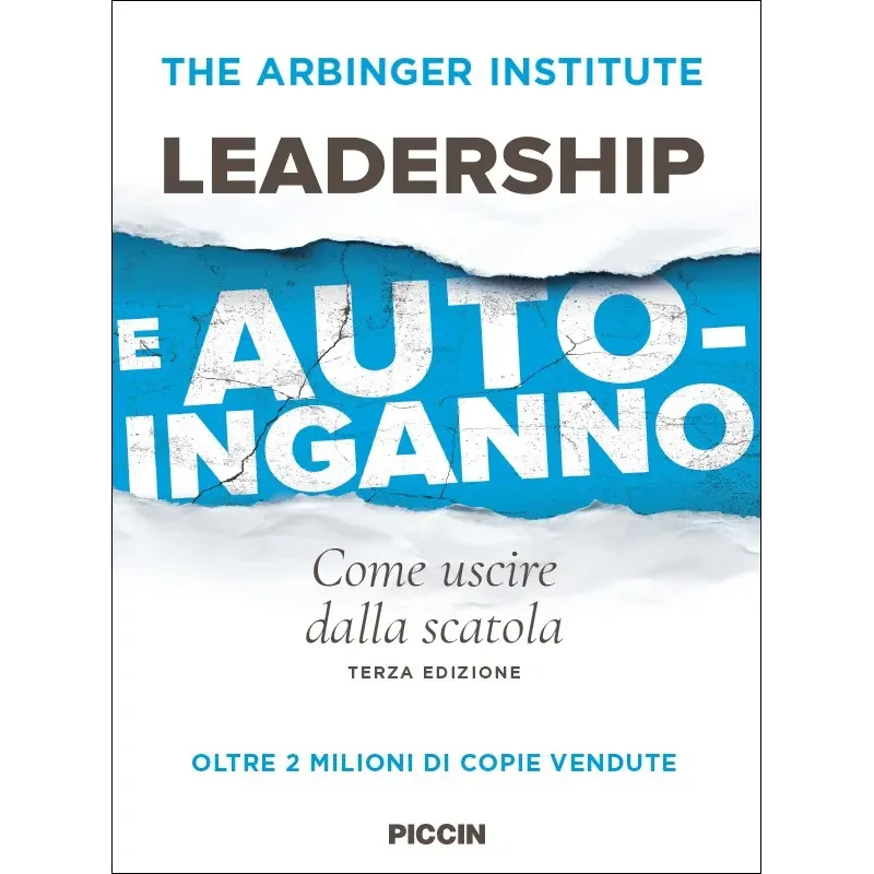 LEADERSHIP E AUTO-INGANNO Come uscire dalla scatola