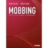 Mobbing - Aspetti clinici, giuridici e organizzativi