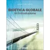 Bioetica Globale - Un’introduzione