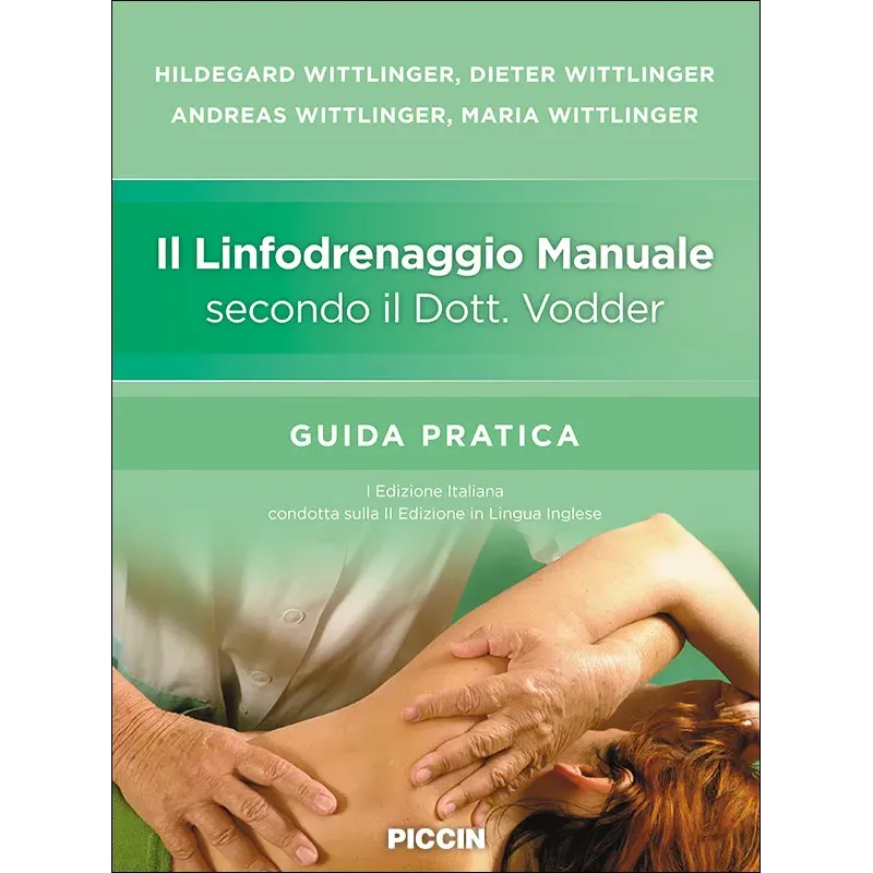 Il linfodrenaggio manuale secondo il Dott. Vodder - Guida pratica