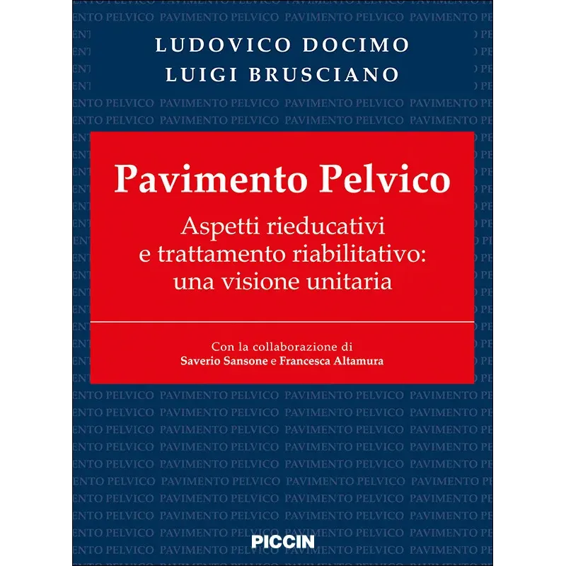 Pavimento Pelvico Aspetti rieducativi e trattamento riabilitativo - Una visione unitaria