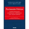 Pavimento Pelvico Aspetti rieducativi e trattamento riabilitativo - Una visione unitaria