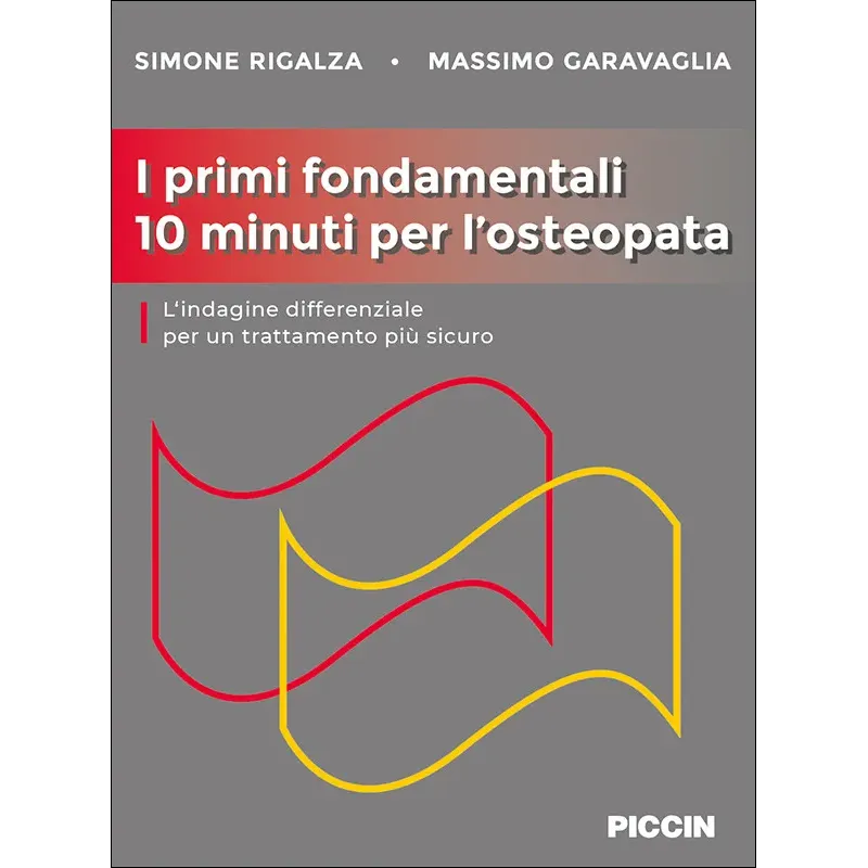 I PRIMI FONDAMENTALI 10 MINUTI PER L'OSTEOPATA. L'indagine