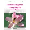 La chimica organica e le macromolecole biologiche
