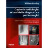 Capire la radiologia: le basi della diagnostica per immagini