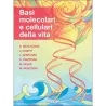 BASI MOLECOLARI E CELLULARI DELLA VITA