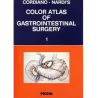 Color atlas OF GASTROINTESTINAL SURGERY