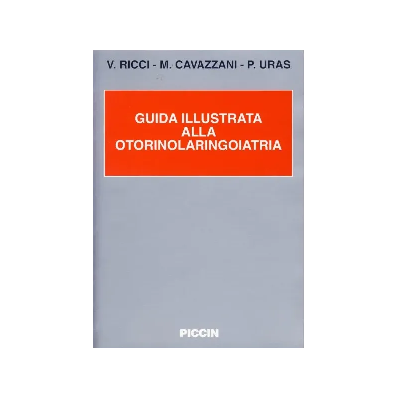 Guida Illustrata alla Otorinolaringoiatria