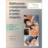 Mobilizzazione e manipolazione articolare in ambito ortopedico