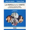 La parola e il canto. Tecniche, problemi, rimedi nei professionisti della voce