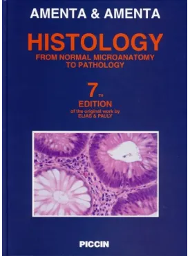 Histology. From Normal Microanatomy to Pathology, 7/e