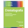 Cromatografia. Principi di base, preparazione di campioni e metodi correlati