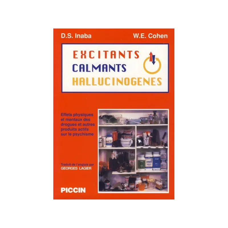 EXCITANTS, CALMANTS, HALLUCINOGENES