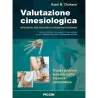 Valutazione cinesiologica: articolarità, test muscolari e valutazione funzionale