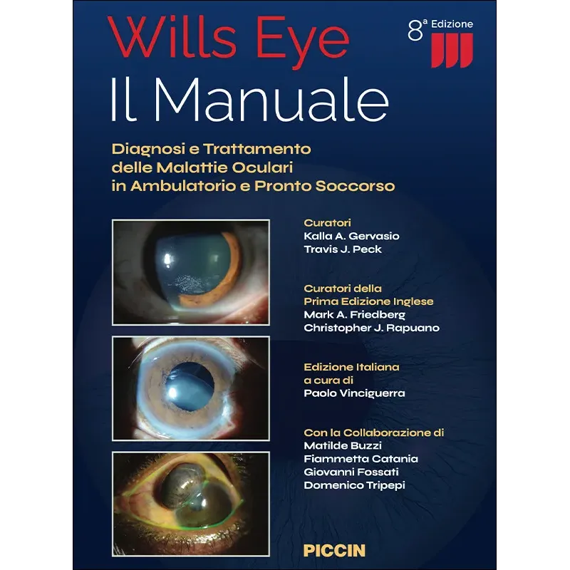 Wills Eye - Il Manuale - Diagnosi e Trattamento delle Malattie Oculari in Ambulatorio e Pronto Soccorso