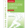 Guida completa alla ALIMENTAZIONE SPORTIVA