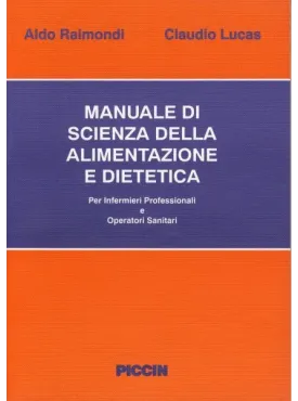 Manuale di Scienza dell'Alimentazione e Dietetica per Infermieri Professionali ed Operatori Sanitari