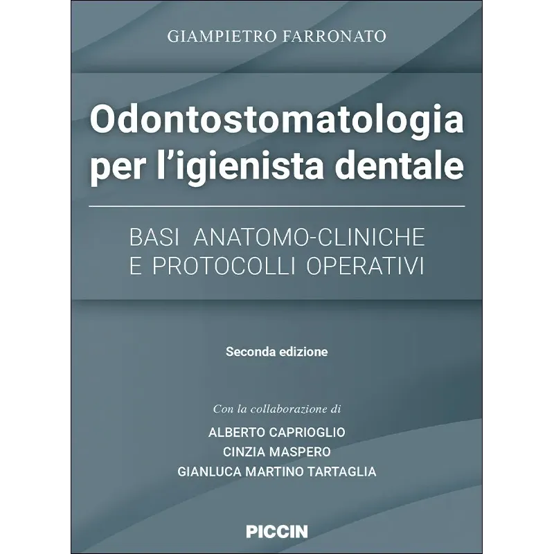 Odontostomatologia per l’igienista dentale - Basi Anatomo-Cliniche e Protocolli Operativi