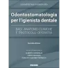 Odontostomatologia per l’igienista dentale - Basi Anatomo-Cliniche e Protocolli Operativi