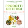 Prodotti dietetici. Chimica, tecnologia e impiego