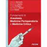 Fondamenti di Anestesia, Medicina perioperatoria e Medicina Critica