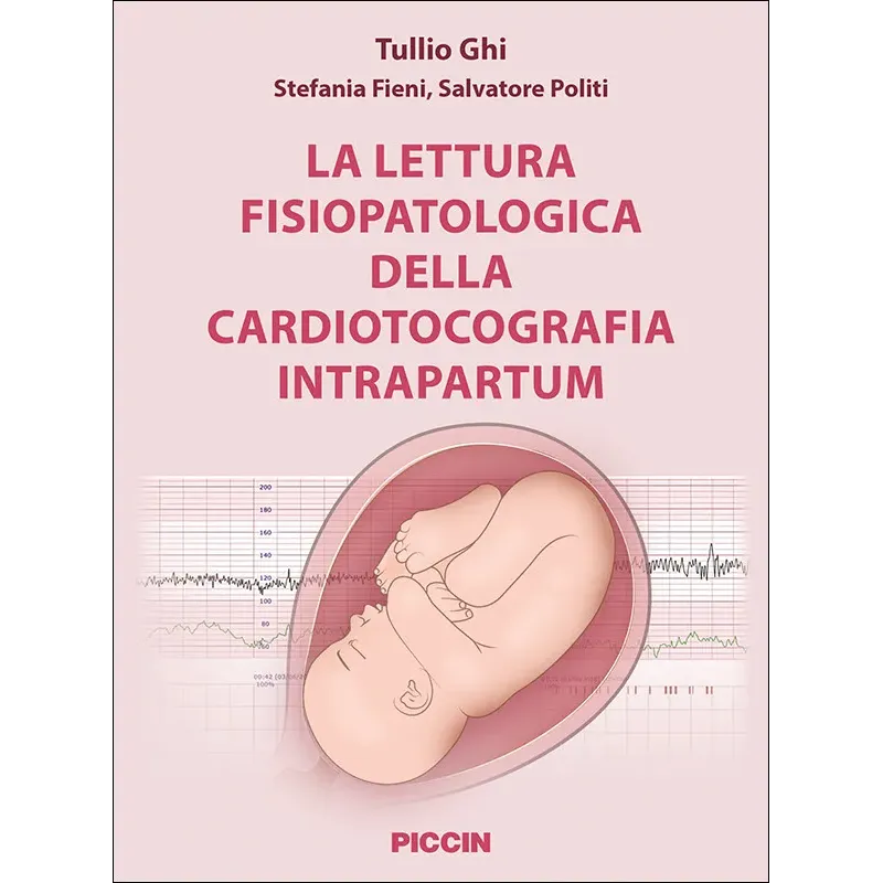 La lettura fisiopatologica della cardiotocografia intrapartum