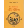 Il Mondo dei Greci e dei Romani