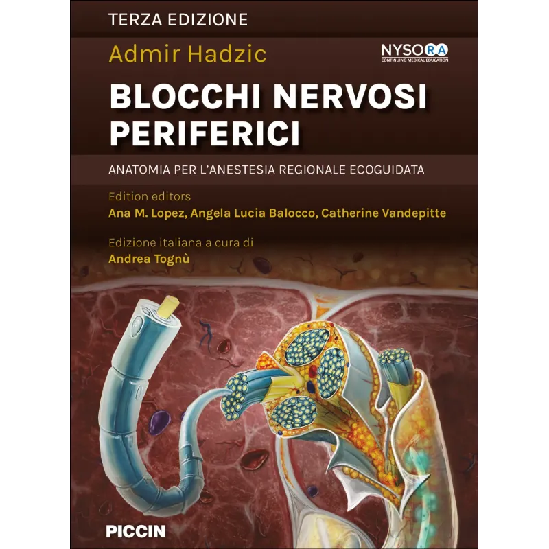 HADZIC’S BLOCCHI NERVOSI PERIFERICI E DI FASCIA – SONOANATOMIA E ANESTESIA REGIONALE