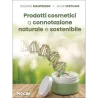 Prodotti cosmetici a connotazione naturale e sostenibile