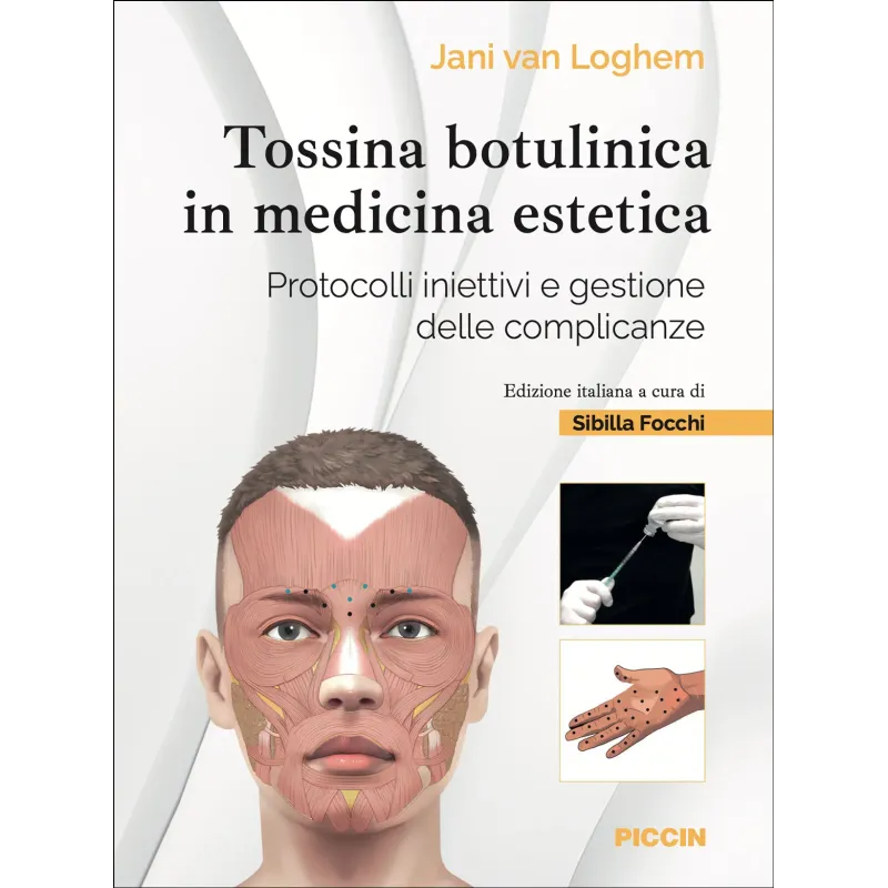Tossina botulinica in medicina estetica. Protocolli iniettivi e gestione delle complicanze
