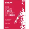 REHAB SCIENCE COME SUPERARE IL DOLORE E RECUPERARE DALLE LESIONI