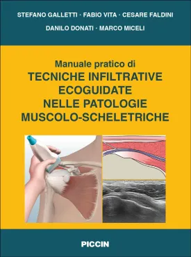 Manuale pratico di tecniche infiltrative ecoguidate nelle patologie muscolo-scheletriche