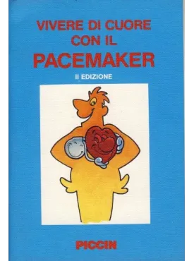 Vivere di Cuore con il Pacemaker