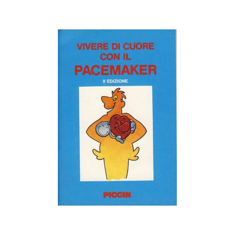 Vivere di Cuore con il Pacemaker
