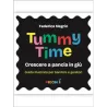 Tummy Time - Crescere a pancia in giù. Una guida per bambini e genitori