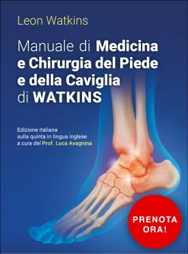 Manuale di Medicina e Chirurgia del Piede e della Caviglia di Watkins