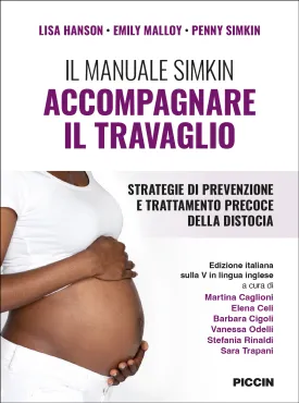 Il manuale Simkin – Accompagnare il travaglio. Strategie di prevenzione e trattamento precoce della distocia