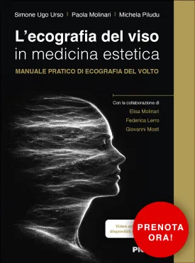 Ecografia del Viso in Medicina Estetica - Manuale pratico di ecografia del volto