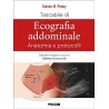 TASCABILE DI ECOGRAFIA ADDOMINALE Anatomia e protocolli