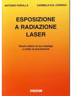 Esposizione a radiazioni laser. Rischi relativi all'impiego e criteri di prevenzione