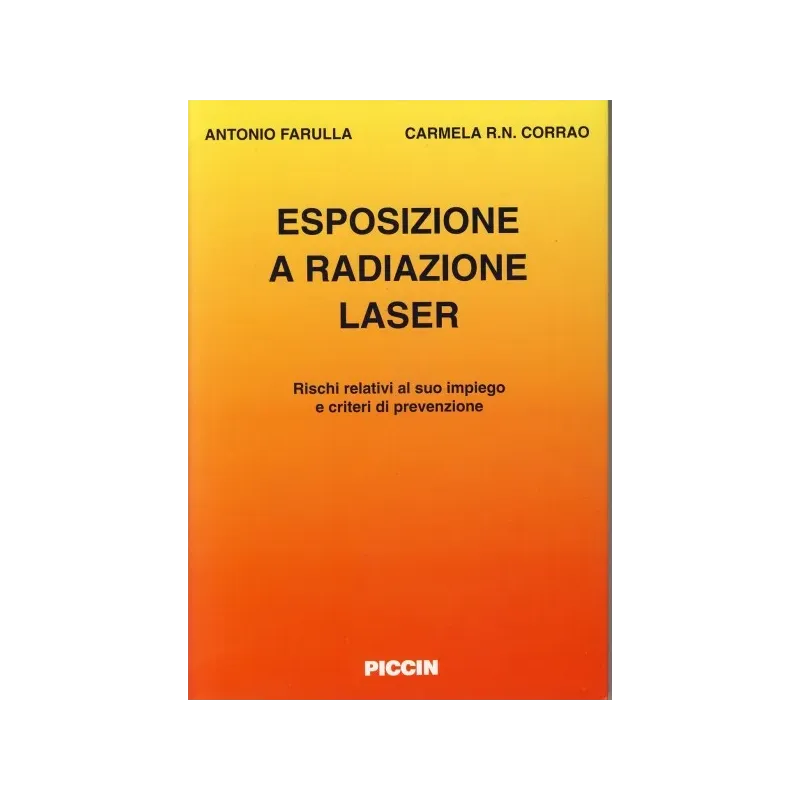 Esposizione a radiazioni laser. Rischi relativi all'impiego e criteri di prevenzione