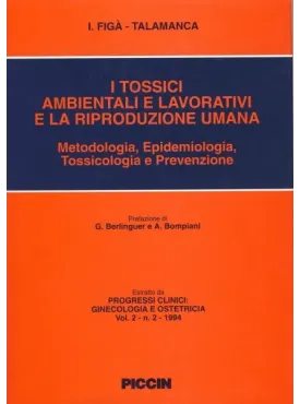 I tossici ambientali e lavorativi e la riproduzione umana