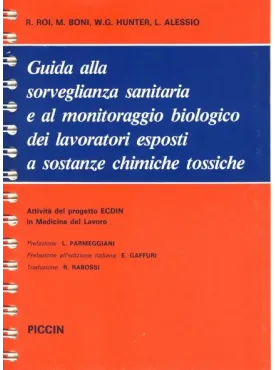 Guida alla sorveglianza sanitaria e al monitoraggio biologico dei lavoratori esposti a sostanze chimiche tossiche