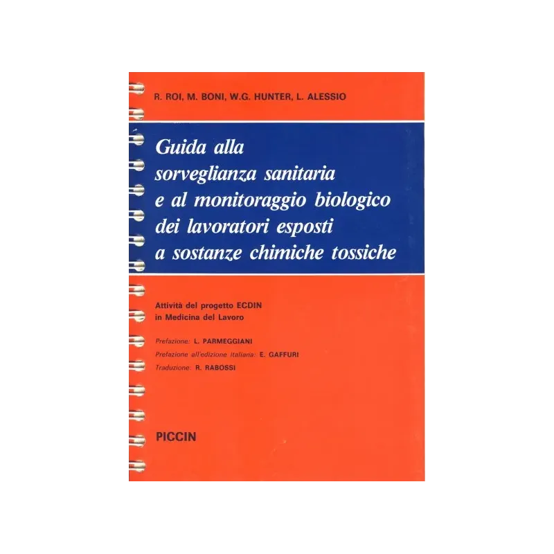 Guida alla sorveglianza sanitaria e al monitoraggio biologico dei lavoratori esposti a sostanze chimiche tossiche