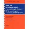 Guida alla sorveglianza sanitaria e al monitoraggio biologico dei lavoratori esposti a sostanze chimiche tossiche